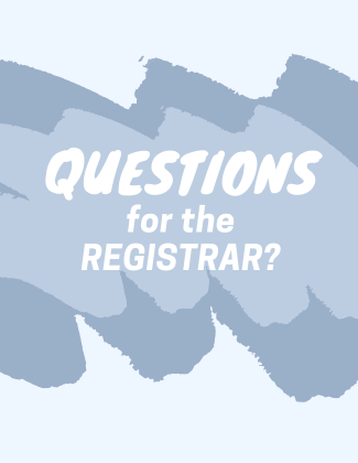  Questions for the Registrar?